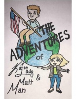 The Adventures of Katie Lady & Matt Man
