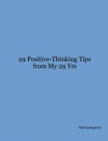 29 Positive-Thinking Tips from My 29 Yrs