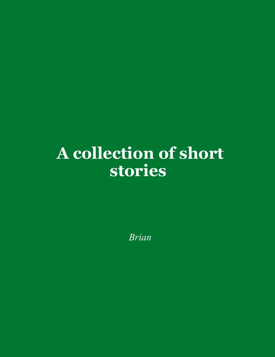 Cover of A collection of short stories 
