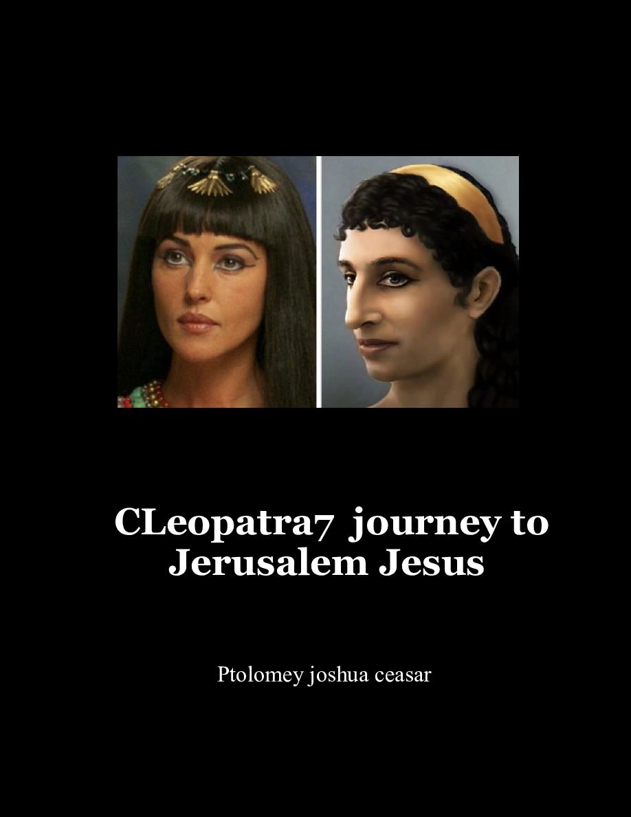 Cover of  CLeopatra7  journey to  Jerusalem Jesus