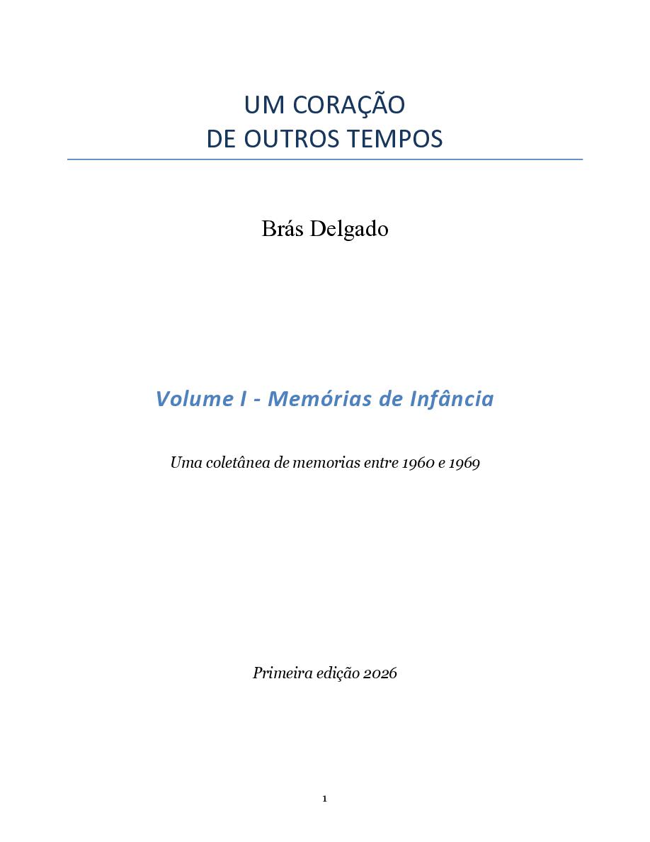 Cover of UM CORAÇÃO DE OUTROS TEMPOS   Volume I - Memórias de Infância