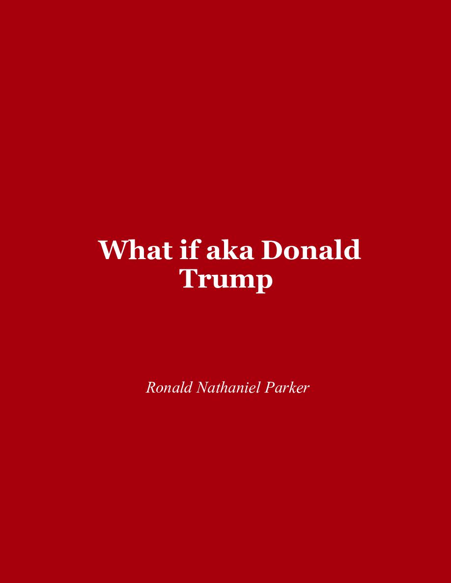 Cover of What if aka Donald Trump 