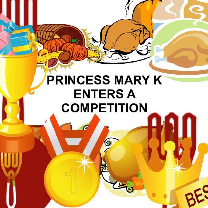 Princess Mary K enters a competition