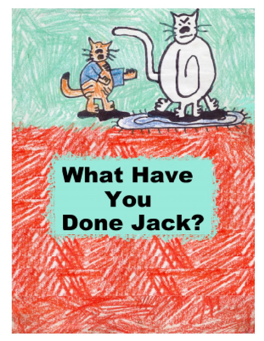 What Have You Done Jack?