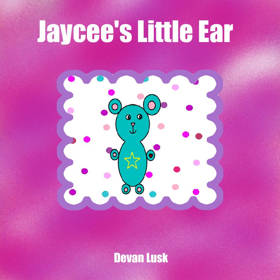 Jaycee's Little Ear